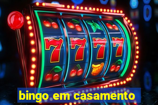 bingo em casamento